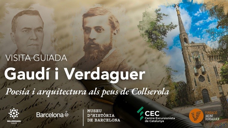 Verdaguer and Gaudí, poetry and architecture at the foot of Collserola