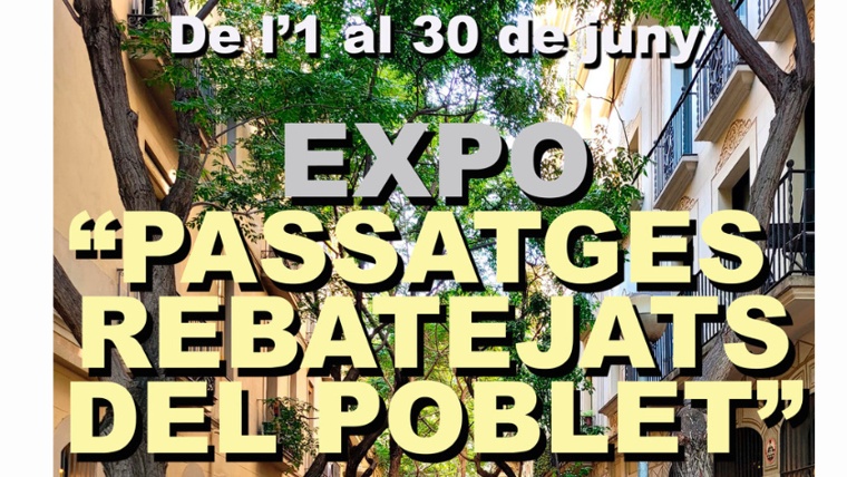 Exposició 'Passatges rebatejats del Poblet'
