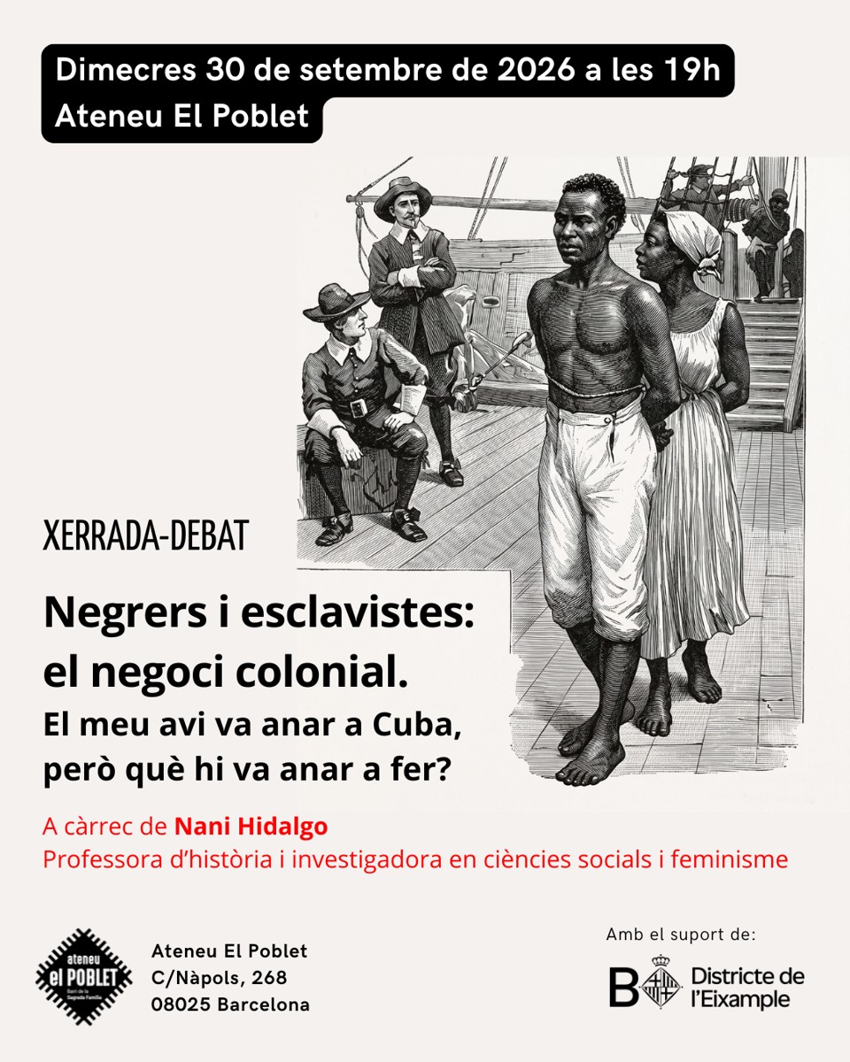 Xerrada-debat  'Negrers i esclavistes: el negoci colonial. El meu avi va anar a Cuba, però què hi va anar a fer?'