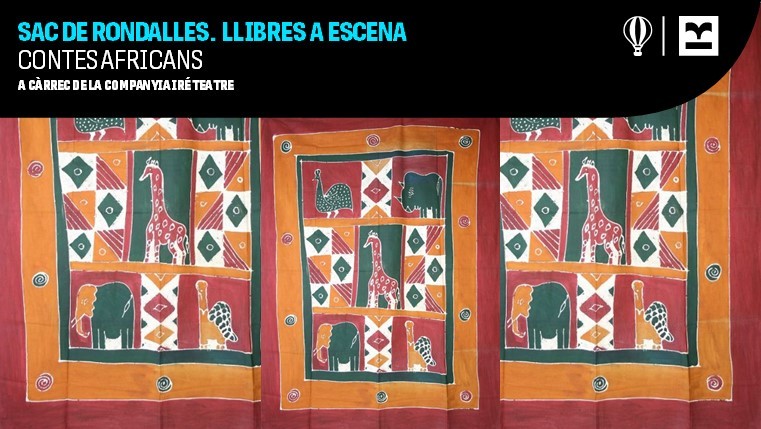 Narració 'Contes africans', a càrrec de la "Companyia Iré Teatre"
