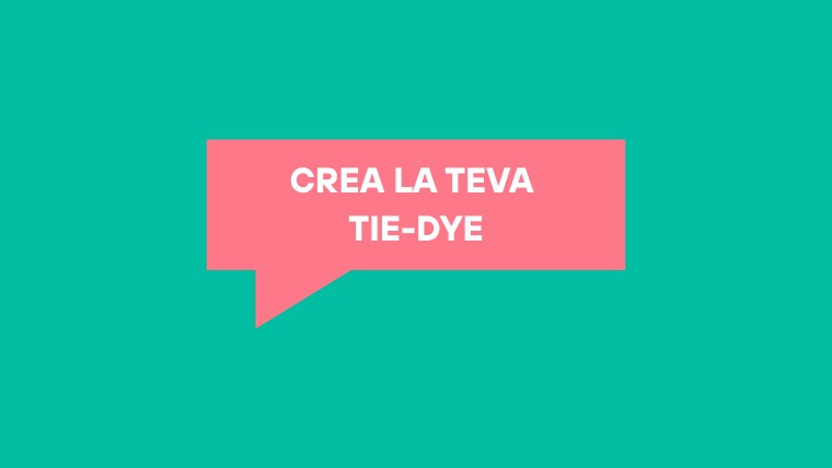 Taller 'Explosió de Colors: Crea la teva Tie-Dye'