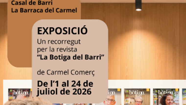 “Festa Major del Carmel”: Exposició “Un recorregut per la revista La botiga del barri”
