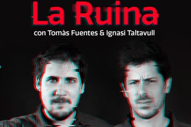 Espectacle " La Ruina", amb Tomàs Fuentes i Ignasi Taltavull