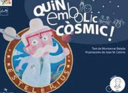 Contacontes "Quin embolic còsmic!"