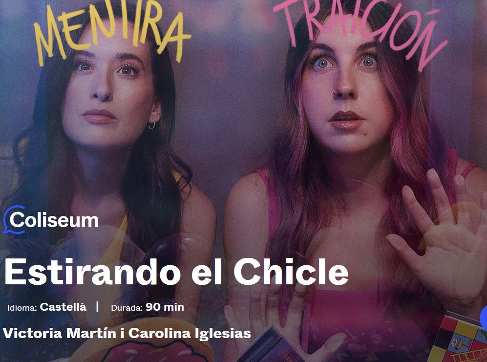 Espectacle "Estirando el Chicle", amb Victoria Martín i Carolina Iglesias