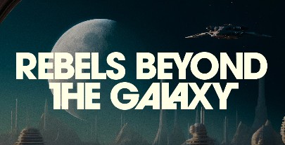 Exposició 'Rebels beyond the Galaxy'