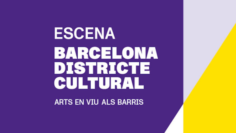 Barcelona Districte Cultural - Cicle 'Escena': Dates