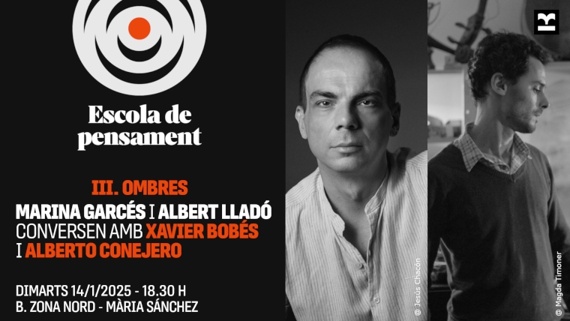 Escola de pensament. Ombres: Alberto Conejero i Xavier Bobés