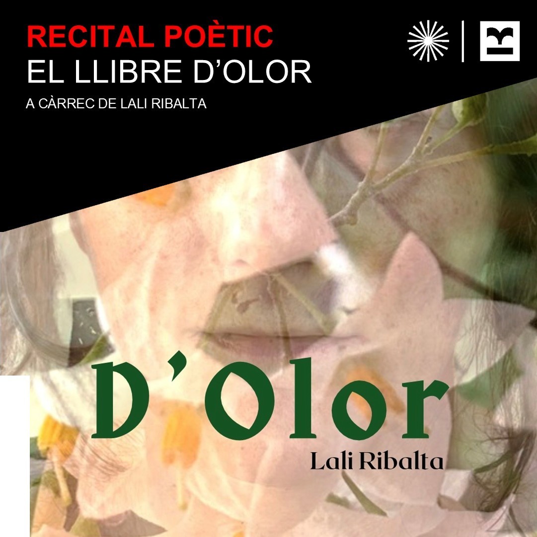 Recital poètic "El llibre d'olor", a càrrec de Lali Ribalta