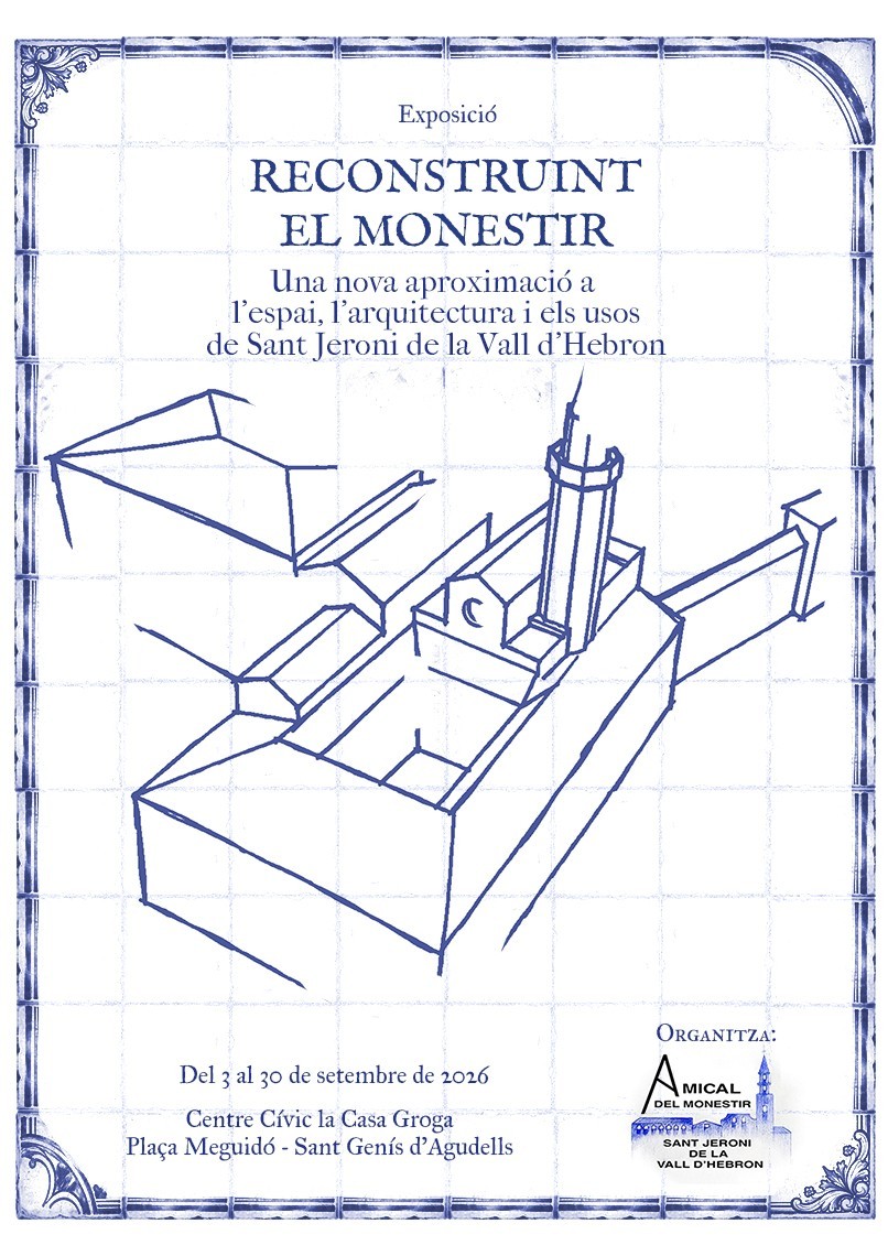Exposició "Tot reconstruint el monestir de Sant Jeroni de la Vall d’Hebron"