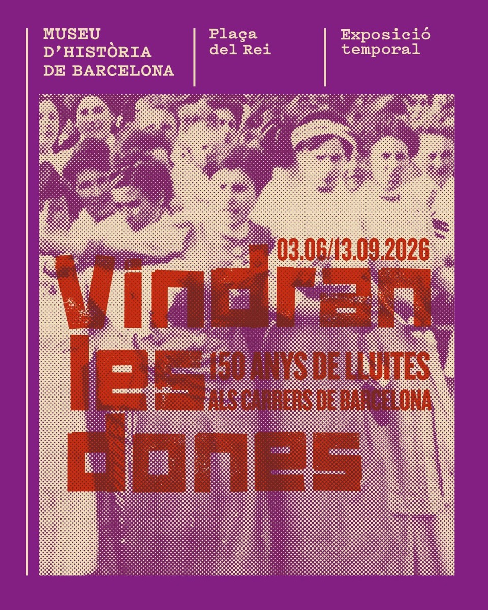 Exposició 'Vindran les dones. 150 anys de lluites als carrers de Barcelona'