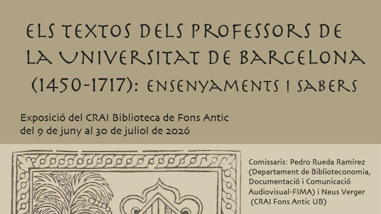 Image for Exposició 'Els textos dels professors de la Universitat de Barcelona (1450-1717)' at CRAI - Biblioteca de Fons Antic