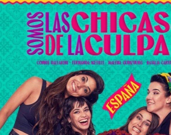 Espectacle "Las Chicas de la Culpa", amb Fernanda Metilli, Connie Ballarini, Malena Guinzburg, Natalia Carulias