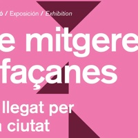 Exposició 'De mitgeres a façanes. Un llegat per a la ciutat. Sant Martí'
