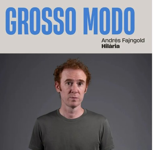 Espectacle "Grosso Modo" de Andrés Fajngold