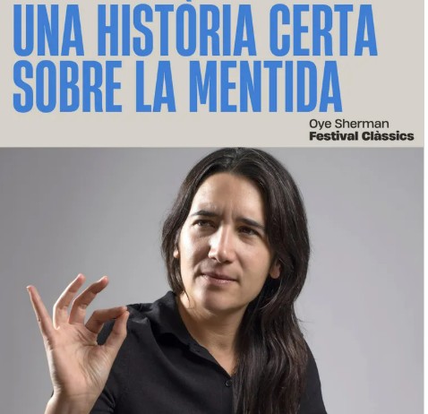 Espectacle "Una història certa sobre la mentida" amb Oye Sherman