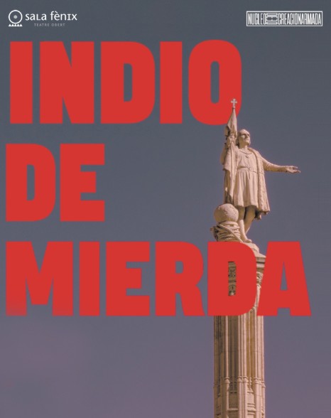 Espectacle "Indio de mierda", de Justine Ruchat