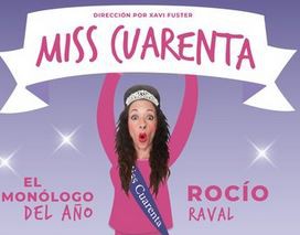 Espectacle "Miss Cuarenta (Diario de una cuarentona)", amb Rocío Raval