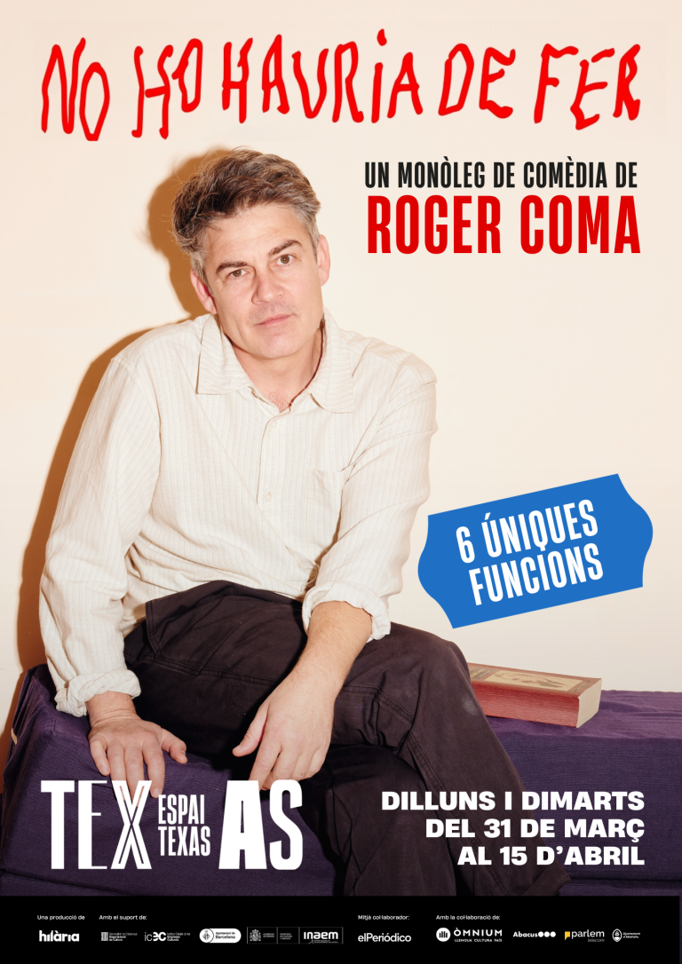 Monòleg "No ho hauria de fer", a càrrec de Roger Coma