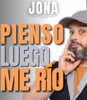 Monòleg "Pienso, luego me río. Un monólogo nada filosófico", amb Jona