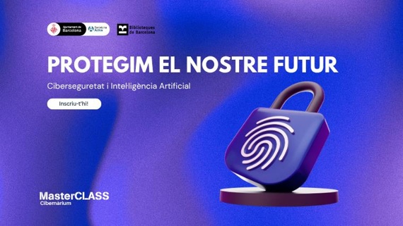 Masterclass. Protegim el nostre futur: ciberseguretat i intel·ligència artificial