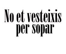 Teatre "No et vesteixis per sopar"